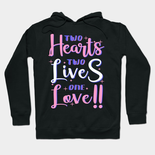 Two hearts two lives one love - valentines day Hoodie by Frispa